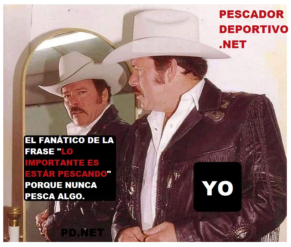 LO IMPORTANTE ES ESTAR PESCANDO