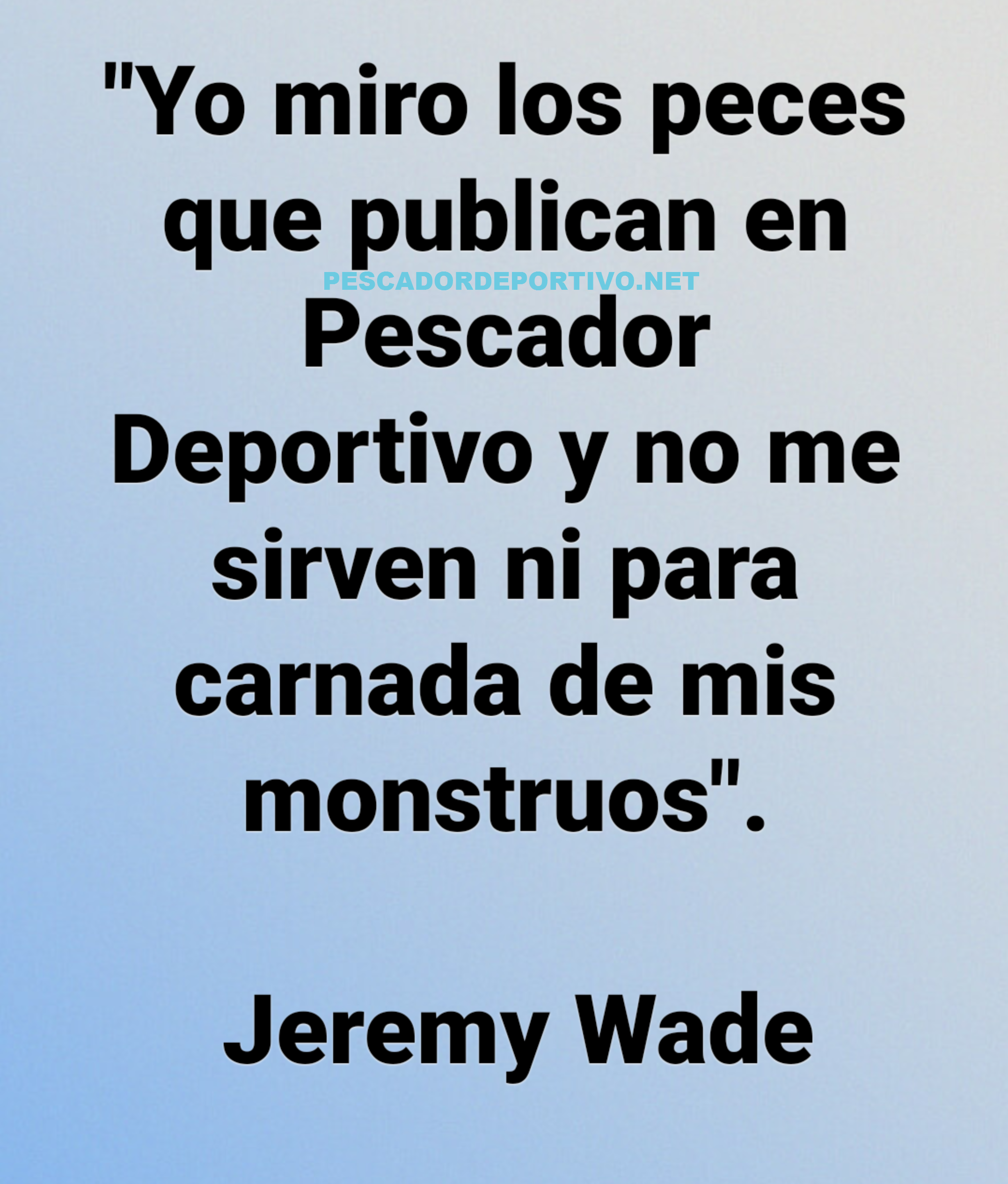 Meme Jeremy Wade 6