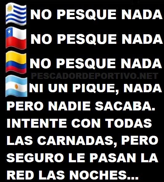 No pesque nada porque