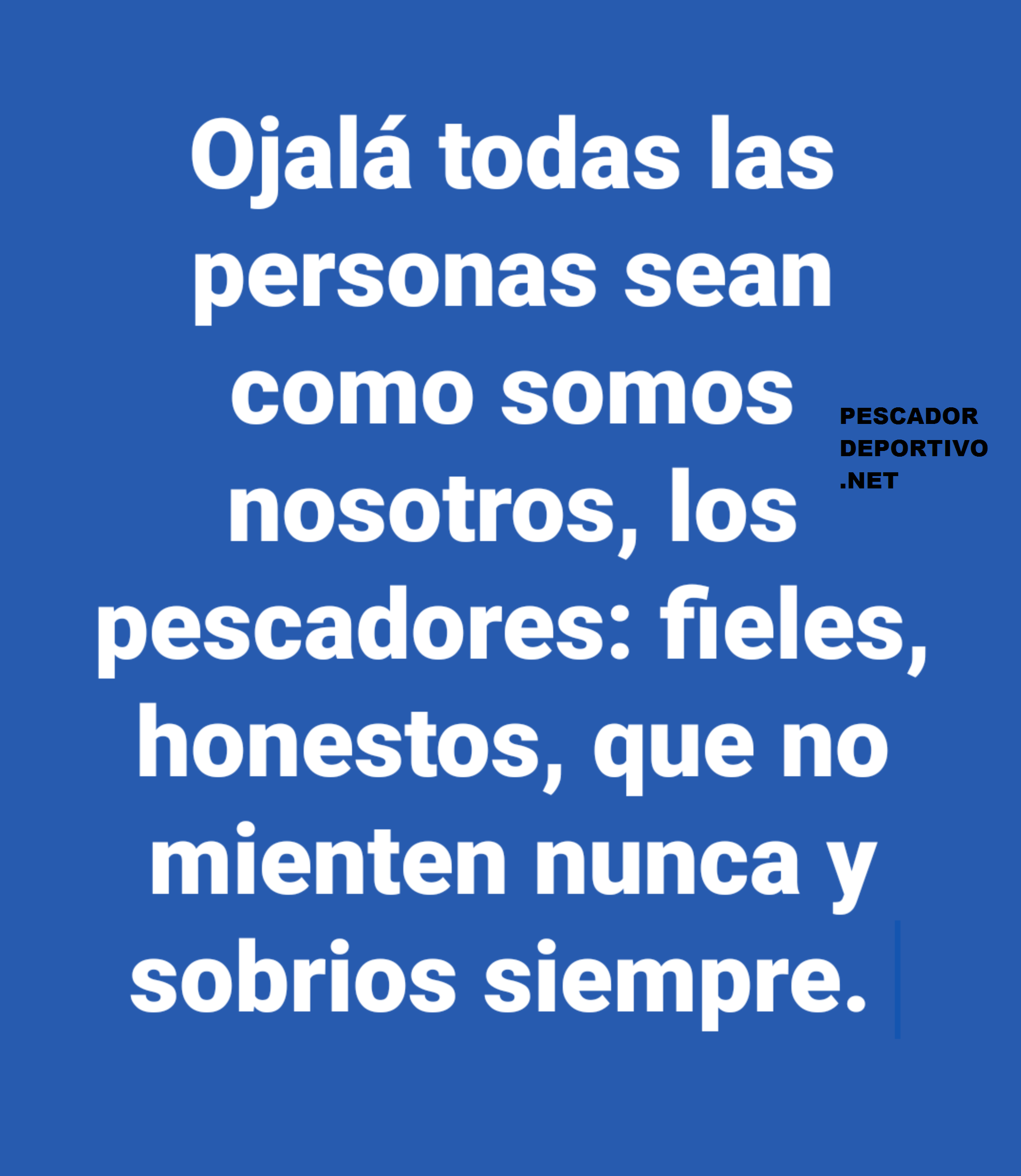 Pescador fieles, honesto